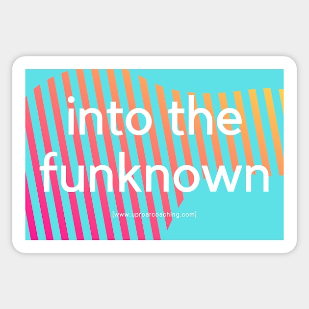 #intothefunknown Sticker by Uproar Coaching